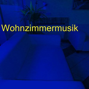 Wohnzimmermusik (Chillige musik)