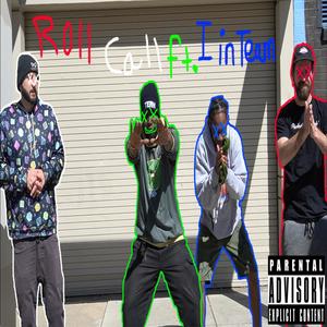 Roll Call (feat. I In Team) [Explicit]