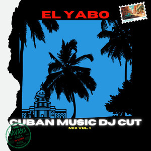 CUBAN MUSIC DJ CUT MIX VOL1