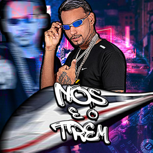 Nós e o Trem (Remix) [Explicit]