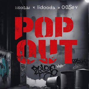 Pop Out (feat. LiDooda & 00sev) (Explicit)