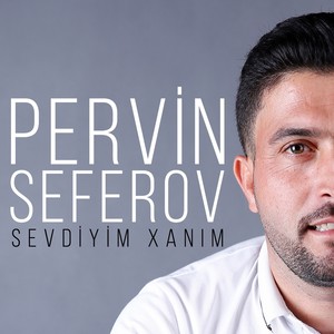 Sevdiyim Xanım