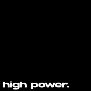 High Power!