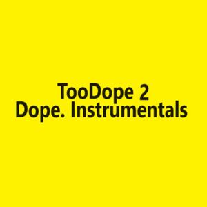 TooDope 2