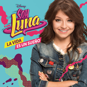 La vida es un sueño (Música de la serie de Disney Channel)