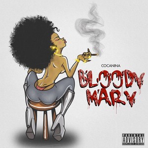 Bloody Mary (Explicit)