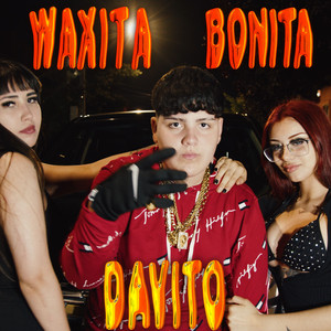 Waxita Bonita (Explicit)