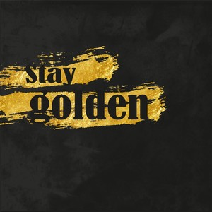 Stay Golden (Explicit)