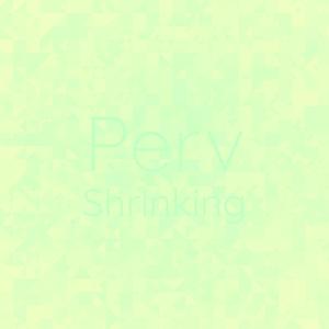 Perv Shrinking