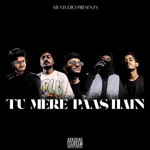 Tu Mere Paas Hain (Explicit)