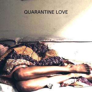 Quarantine Love (Explicit)