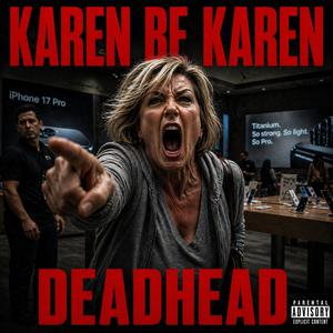 Karen Be Karen