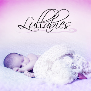 Lullabies - Newborn Sleep Music, Songs for Toddlers, Sleeping Baby Aid, Relaxing Lullabies and Peaceful Piano for Babies, Soothing Music for Restful Sleep