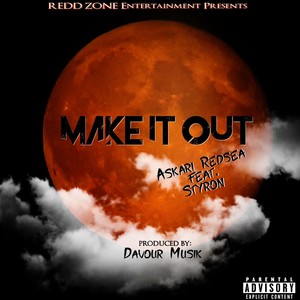 Make It Out (Explicit)