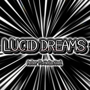 Lucid Dreams (feat. Hellakxel)