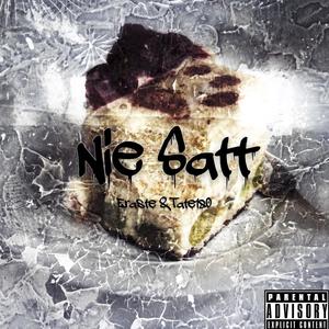 Nie Satt (Explicit)