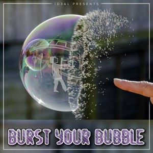 Burst Your Bubble (Explicit)