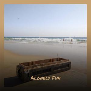 Alonely Fun