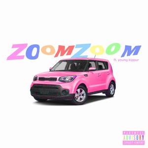 ZOOM ZOOM (feat. Young Kippur) [Explicit]
