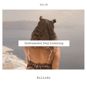 Instrumental Easy Listening Ballads, Vol. 08