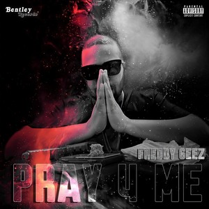 Pray 4 Me (Explicit)