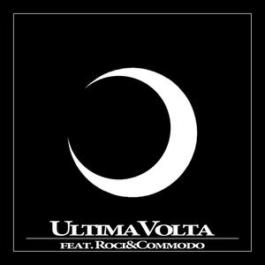 UltimaVolta (feat. Why Roci & Commodo) [Explicit]