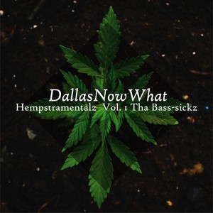 Hempstramentalz, Vol. 1: Tha Bass-Sickz