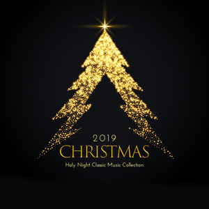 2019 Christmas Holy Night Classic Music Collection