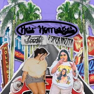 Her Homage (feat. Esperanzita) (Explicit)