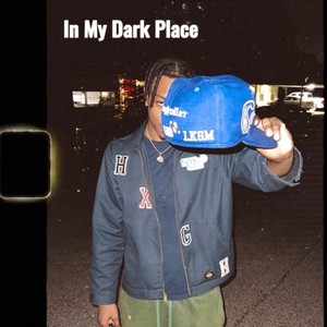 In My Dark Place (Explicit)