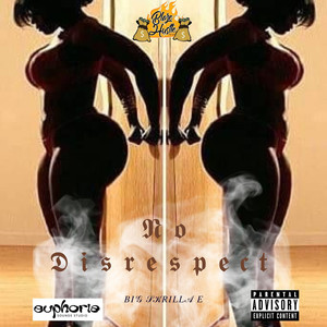 No Disrespect (Big $Krilla E) [Explicit]