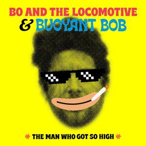 The Man Who Got So High (Locomotive Version)