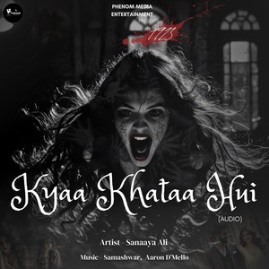 Sanaaya Ali - Kyaa Khataa Hui