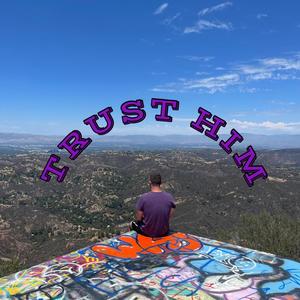 Trust Him(feat. Deej)