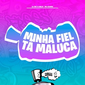 Minha Fiel Tá Maluca (Explicit)