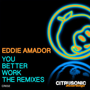 You Better Work (The Remixes)