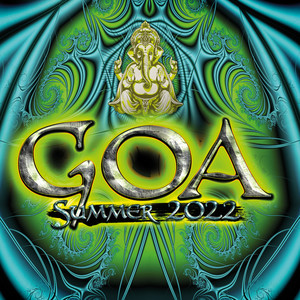 Goa Summer 2022 (DJ Mix) [Explicit]