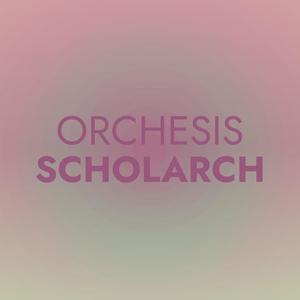 Orchesis Scholarch