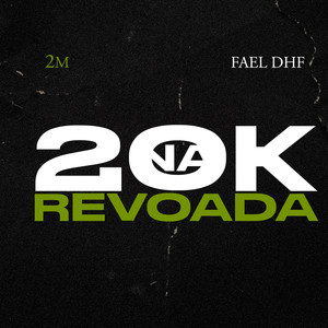 20K Na Revoada (Explicit)