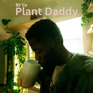 Plant Daddy (Explicit)