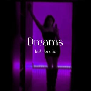 Dreams (feat. Jerisuu) (Explicit)