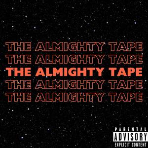 The Almighty Tape (Explicit)