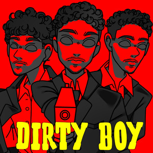 Dirty Boy (Explicit)