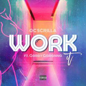 Work it (feat. Gabby Gabanna) [Explicit]