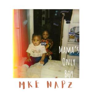 Mama's Only Boy (Explicit)