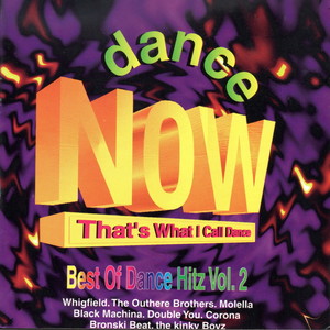 DANCE NOW That's What I Call Dance 2 (Best of Dance Hitz)