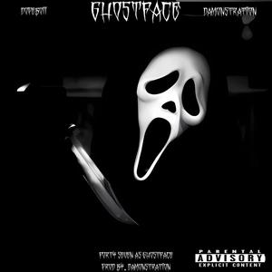 GHOSTFACE (feat. Damonstration & 47) [Explicit]