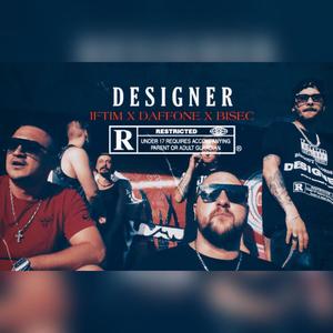 Designer (feat. DaffOne & BISEC) (Explicit)