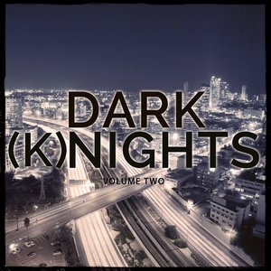 Dark Nights, Vol. 2 (Finest Electronic Underground Music)