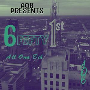 AOB Presents 6 Fifty 1st (Explicit)